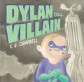 Cover: Dylan the Villain - Viking Books for Young Readers