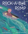 Cover: Rock-a-Bye Romp - Nancy Paulsen Books