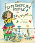 Cover: Adventure Annie Goes to Kindergarten - Dial Books