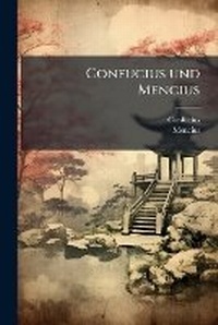 Abbildung von: Confucius und Mencius - Hutson Street Press