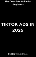Cover: TikTok Ads in 2025 - Heritage Books