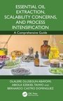 Cover: Essential Oil Extraction, Scalability Concerns, and Process Intensification - CRC Press