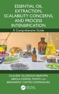 Cover: Essential Oil Extraction, Scalability Concerns, and Process Intensification - CRC Press