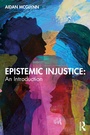 Cover: Epistemic Injustice: An Introduction - Routledge