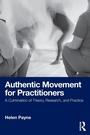 Cover: Authentic Movement for Practitioners - Routledge