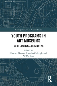 Enlarge image Cover: Youth Programs in Art Museums - Routledge