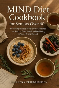 Abbildung von: MIND Diet Cookbook for Seniors Over 60 - Dapen Pubs