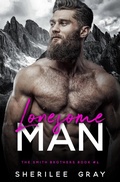 Cover: Lonesome Man (The Smith Brothers, #4) - Sherilee Gray