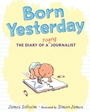 Cover: Born Yesterday - Philomel Books