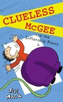 Cover: Clueless McGee and The Inflatable Pants - Philomel Books