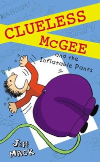 Enlarge image Cover: Clueless McGee and The Inflatable Pants - Philomel Books