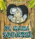 Cover: Ol' Mama Squirrel - Nancy Paulsen Books