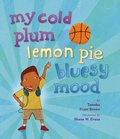 Cover: My Cold Plum Lemon Pie Bluesy Mood - Viking Books for Young Readers