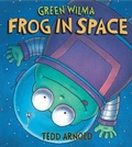 Cover: Green Wilma, Frog in Space - Dial Books