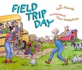 Cover: Field Trip Day - Dutton Books for Young Readers
