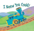 Cover: I Knew You Could! - Grosset & Dunlap