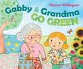 Cover: Gabby and Grandma Go Green - Dutton Books for Young Readers