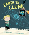 Cover: Earth to Clunk - Dial Books