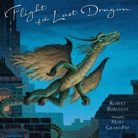 Enlarge image Cover: Flight of the Last Dragon - Philomel Books
