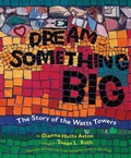 Cover: Dream Something Big - Dial Books