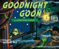 Cover: Goodnight Goon: a Petrifying Parody - G.P. Putnam's Sons Books for Young Readers