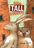Cover: Too Tall Houses - Viking Books for Young Readers