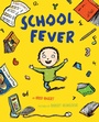 Cover: School Fever - Dial Books