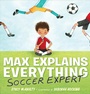 Cover: Max Explains Everything: Soccer Expert - G.P. Putnam's Sons Books for Young Readers