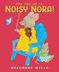 Cover: You Can Do It, Noisy Nora! - Viking Books for Young Readers