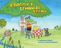 Cover: Froggy's Lemonade Stand - Viking Books for Young Readers
