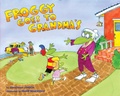 Cover: Froggy Goes to Grandma's - Viking Books for Young Readers