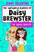 Cover: The Unfamous Diaries of Daisy Brewster: The Drama Queens - Simon & Schuster Children's