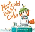 Cover: Marigold Bakes a Cake - Penguin Young Readers Group