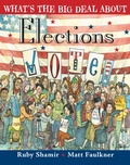 Cover: What's the Big Deal About Elections - Philomel Books