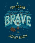 Cover: Tomorrow I'll Be Brave - Penguin Workshop