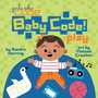 Cover: Baby Code! Play - Penguin Workshop