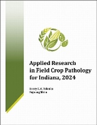 Abbildung von: Applied Research in Field Crop Pathology for Indiana, 2024 - Purdue Scholarly Publishing Services