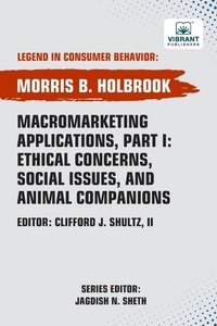 Enlarge image Cover: Macromarketing Applications, Part I Ethical Concerns, Social Issues, and Animal Companions - Vibrant Publishers