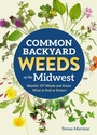 Cover: Common Backyard Weeds of the Midwest - Adventure Publications, Incorporated