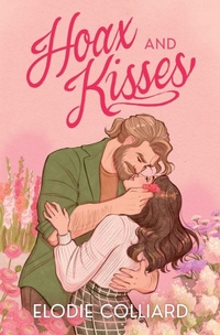 Enlarge image Cover: Hoax and Kisses - Elodie Colliard