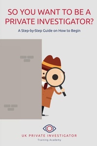 Abbildung von: So You Want To Be A Private Investigator - Maple Publishers