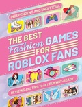 Cover: The Best Fashion Games for Roblox Fans - Welbeck Children's Books