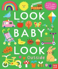 Enlarge image Cover: Look, Baby, Look! Outside - Nosy Crow Ltd