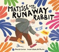 Cover: Matisse and the Runaway Rabbit - Michael O'Mara Books