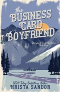 Cover: The Business Card Boyfriend - Candy Castle Books
