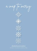 Cover: A Map to Mercy - Orison Books