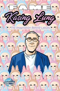 Enlarge image Cover: FAME: Kasing Lung: The Imagination Behind Labubu - TidalWave Productions