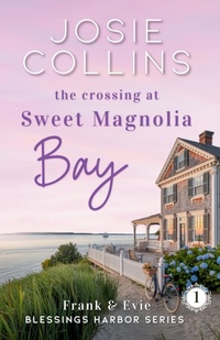 Abbildung von: The Crossing at Sweet Magnolia Bay - Faith & Fern Press
