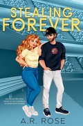 Cover: Stealing Forever - A.R. Rose