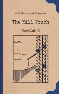 Enlarge image Cover: The Kill Touch - Whumpy Printing Press